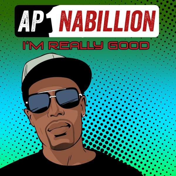 Ap 1nabillion-Im Really Good - Music Sharing Platform for Hip Hop and R&B