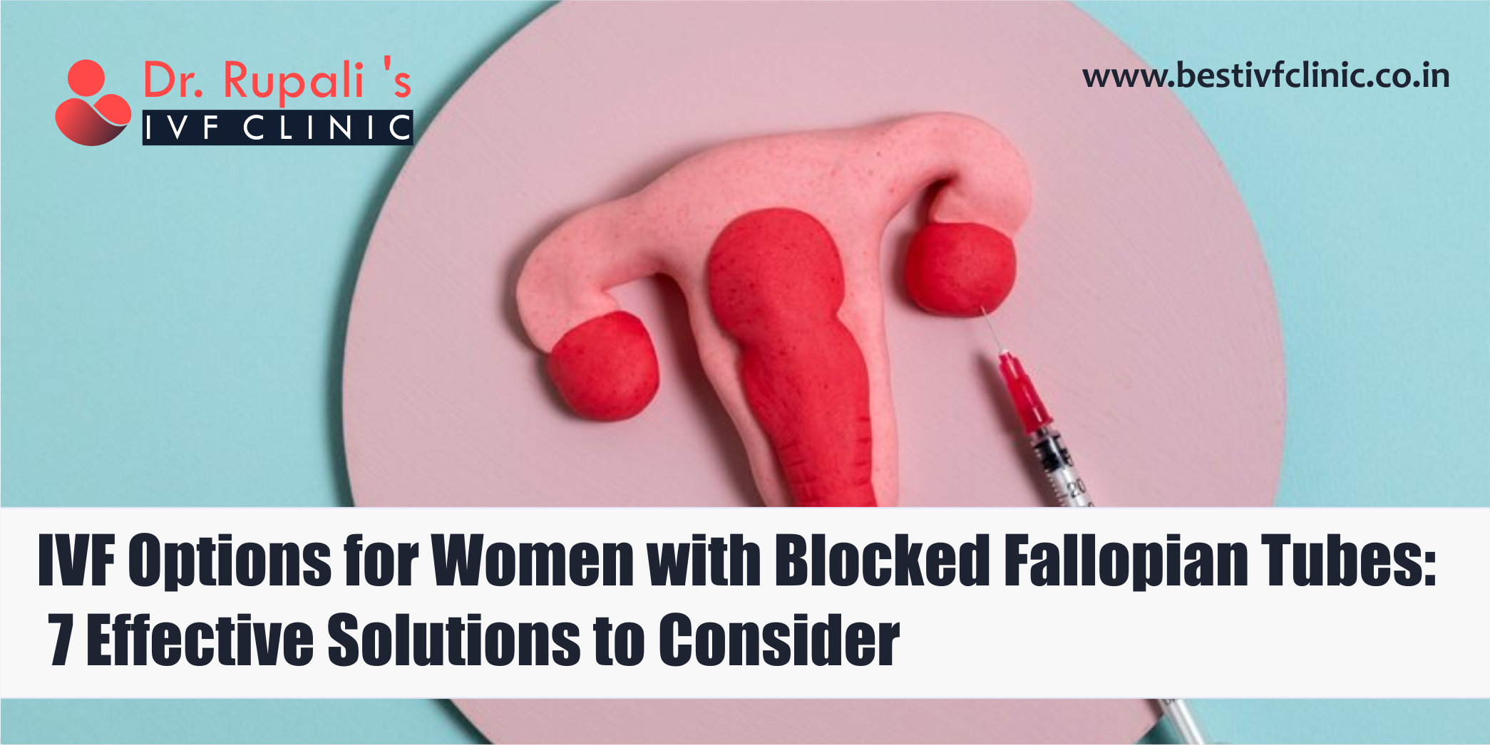 IVF Options for Women with Blocked Fallopian Tubes