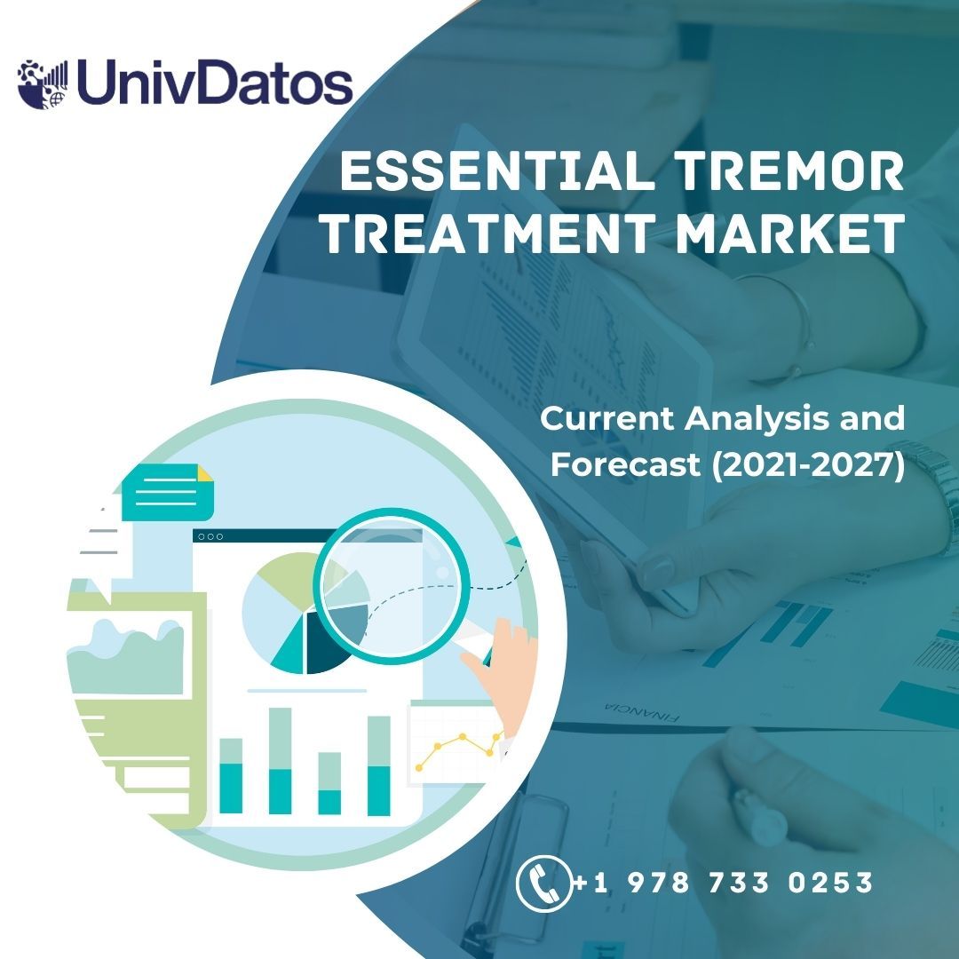Essential Tremor Treatment Market Report, Share, Analysis 2021-2027